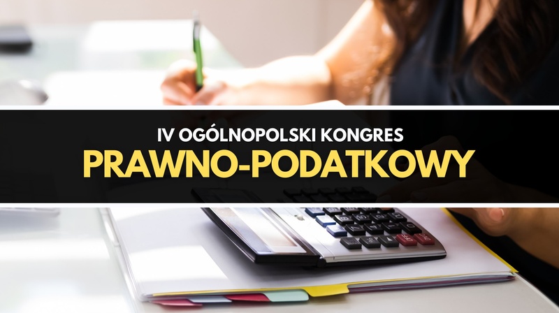 IV Ogólnopolski Kongres Prawno-Podatkowy