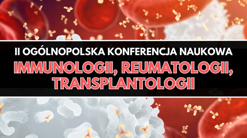 II Ogólnopolska Konferencja Immunologii, Reumatologii, Transplantologii