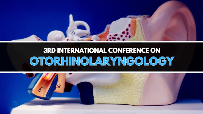  3rd International Conference on Otorhinolaryngology