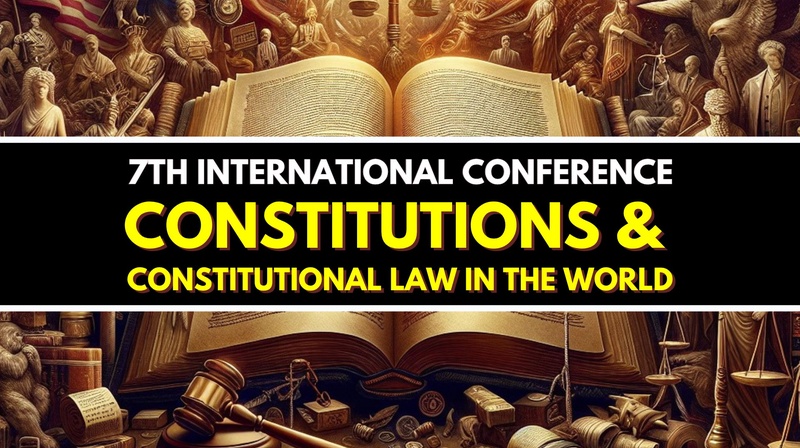 7th International Conference „Constitutions and Constitutional Law in the World”