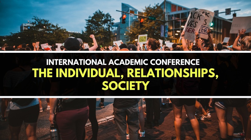 International Conference “The Individual, Relationships, Society”