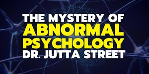 the-mystery-of-abnormal-psychology