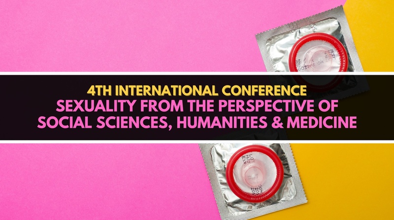4th Conference ,,Sexuality from the Perspective of Social Sciences, Humanities & Medicine"