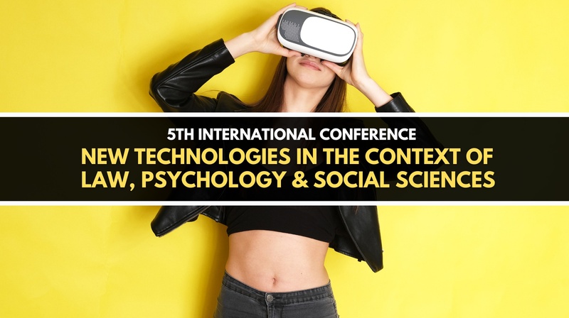 5th International Conference"New Technologies in the Context of Law, Psychology and Social Sciences"