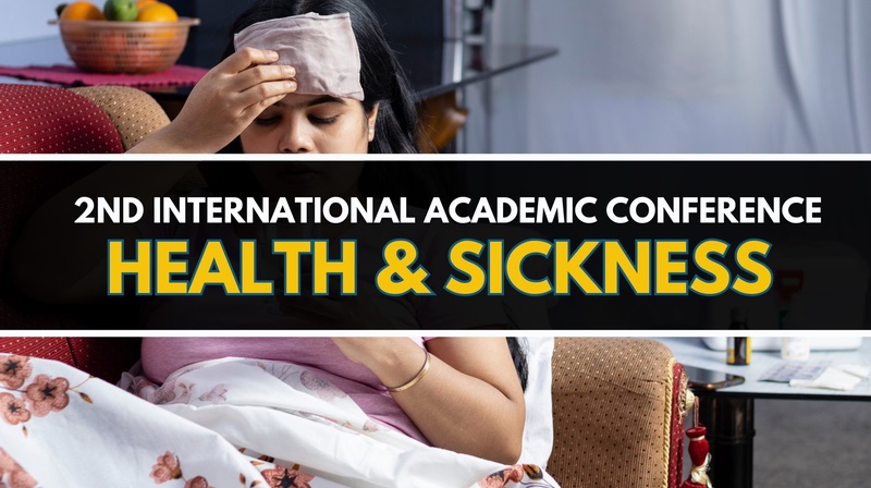2nd International Academic Conference "Health & Sickness"