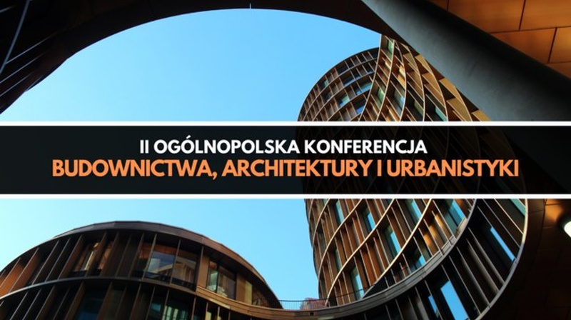 II Ogólnopolska Konferencja Budownictwa, Architektury i Urbanistyki