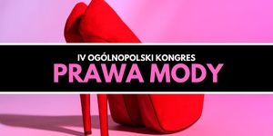 IV Ogólnopolski Kongres Prawa Mody