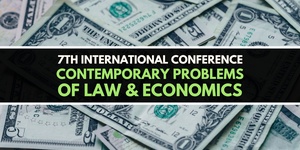 7th International Conference "Contemporary Problems of Law & Economics"