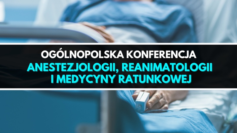 Ogólnopolska Konferencja Anestezjologii, Reanimatologii i Medycyny Ratunkowej