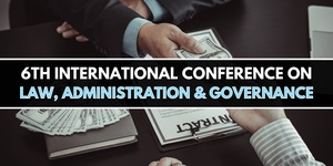 6th International Conference on "Law, Administration & Governance"