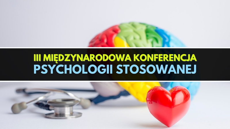III Międzynarodowa Konferencja  Psychologii Stosowanej