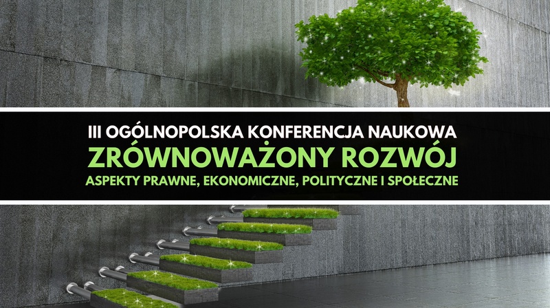 III OKN "Zrównoważony rozwój. Aspekty prawne, ekonomiczne, polityczne i społeczne