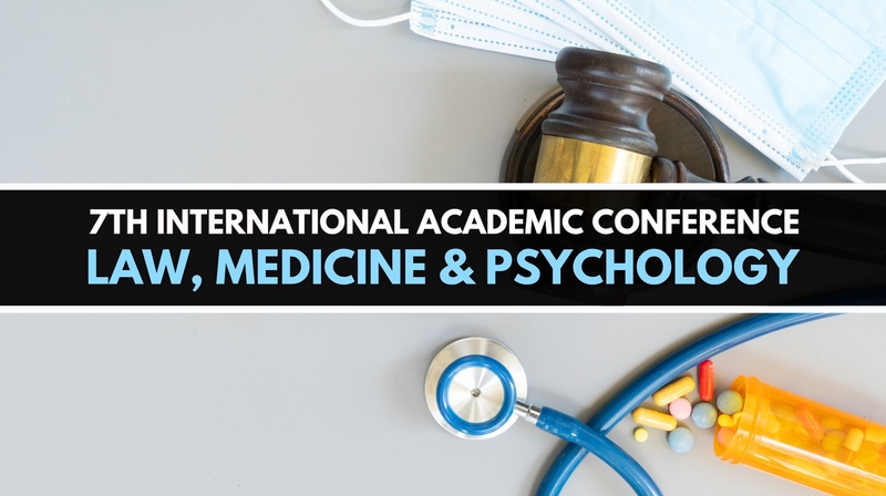 7th International Academic Conference "Law, Medicine and Psychology"
