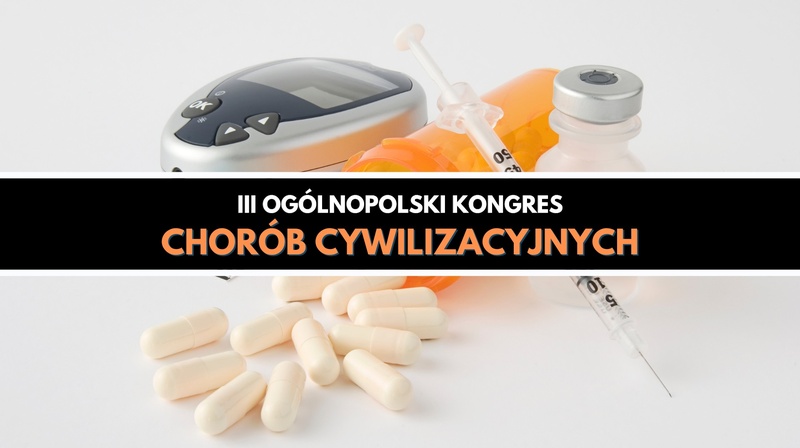 III Ogólnopolski Kongres Chorób Cywilizacyjnych