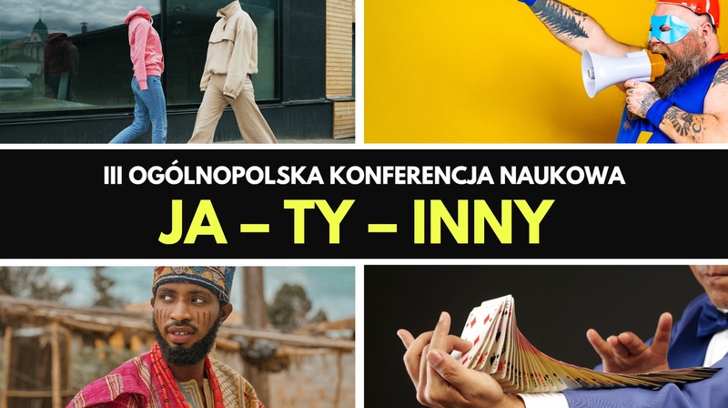 III Ogólnopolska Konferencja Naukowa "Ja – Ty – Inny"