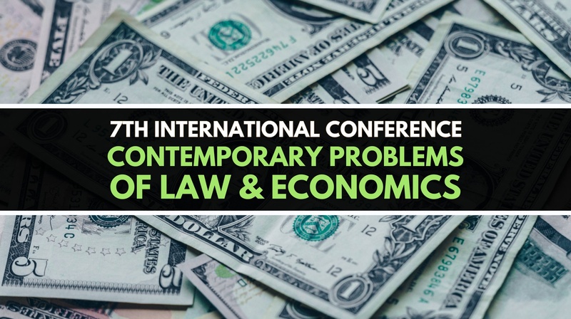 7th International Conference "Contemporary Problems of Law & Economics"