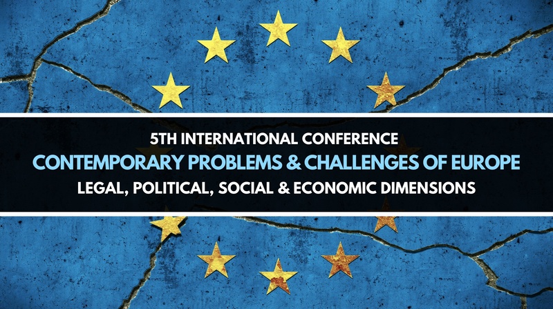 5th International Conference "Contemporary Problems & Challenges of Europe"