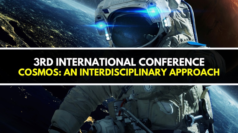 3rd International Conference “Cosmos: An Interdisciplinary Approach”
