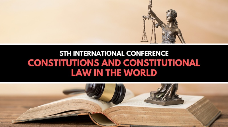 5th International Conference „Constitutions and Constitutional Law in the World”