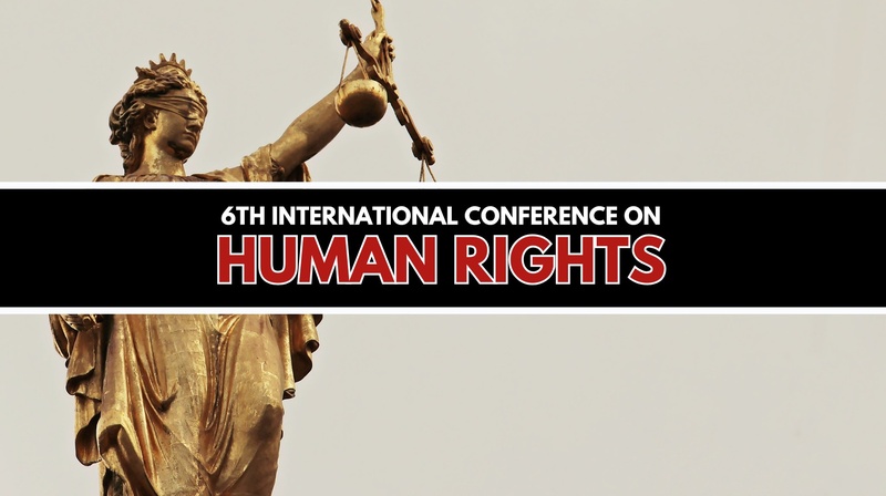 6th International Conference on Human Rights