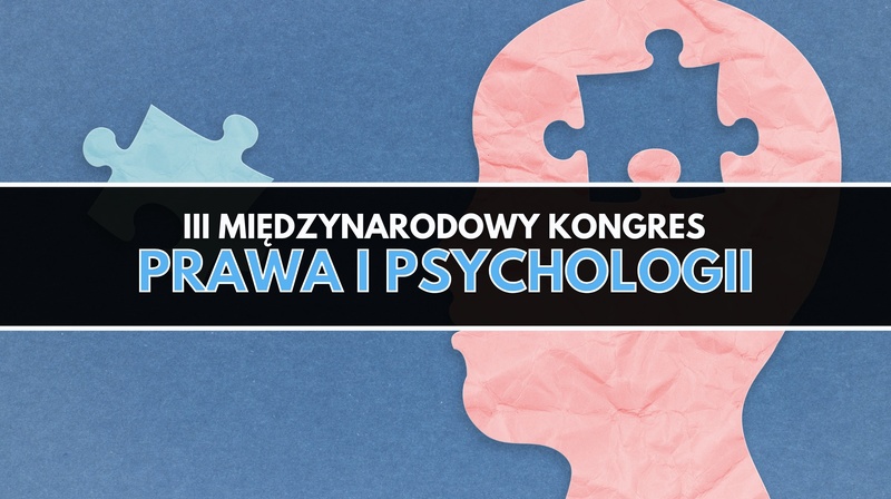 III Międzynarodowa Konferencja Prawa i Psychologii