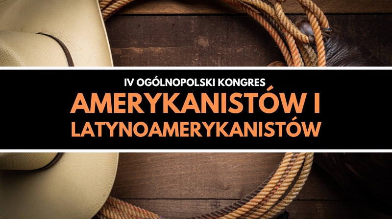 IV Ogólnopolski Kongres Amerykanistów i Latynoamerykanistów