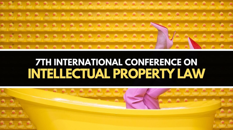 7th International Conference on “Intellectual Property Law"