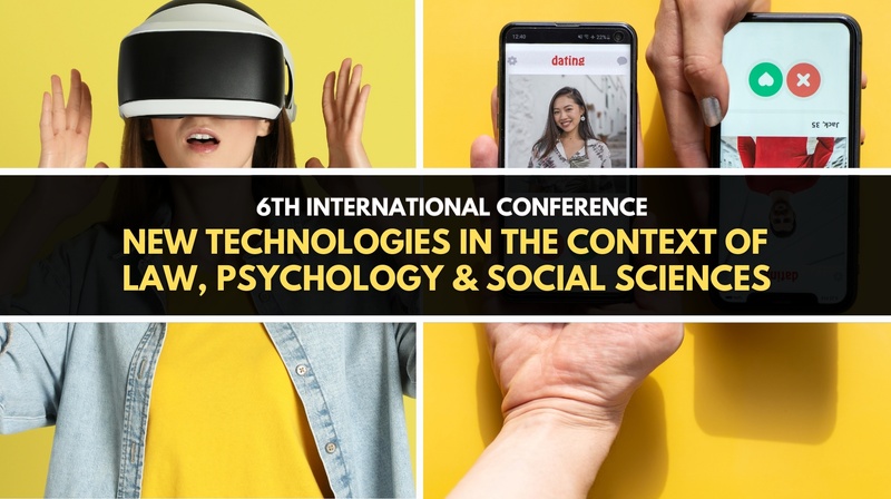 6th International Conference "New technologies in the Context of Law, Psychology, Social Sciences"