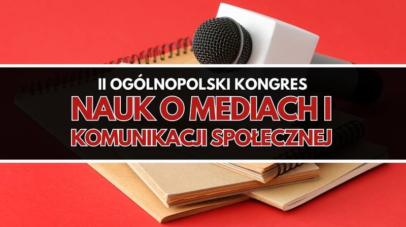 II Ogólnopolski Kongres Nauk o Mediach i Komunikacji Społecznej