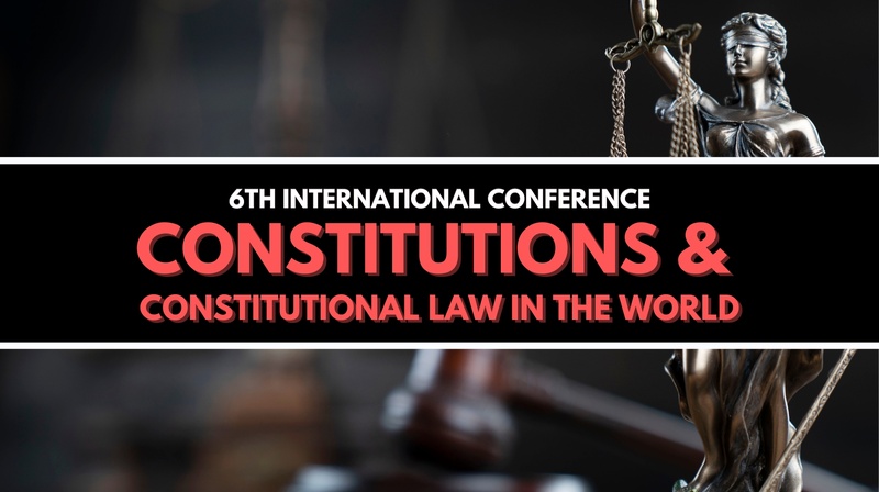 6th International Conference „Constitutions and Constitutional Law in the World”