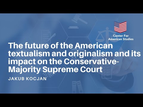 "The Future of the American Textualism and Originalism and Its Impact ..." - Jakub Kocjan