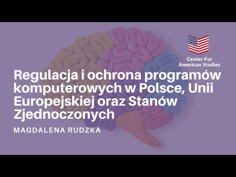 "Regulacja i ochrona programów komputerowych w Polsce, Unii Europejskiej" - Magdalena Rudzka