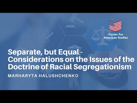 "Separate, but Equal - Considerations on the Issues of the Doctrine of..." - Marharyta Halushchenko