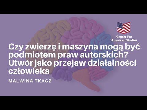 "Czy zwierzę i maszyna mogą być podmiotem praw autorskich" - Malwina Tkacz