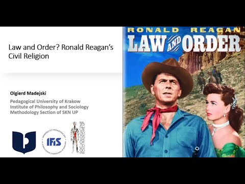 LAW AND ORDER? - RONALD REAGAN'S CIVILRELIGION - Olgierd Madejski