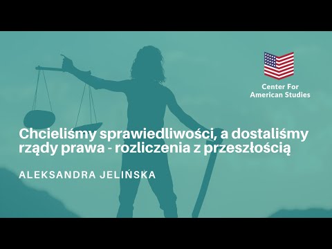 "Chcieliśmy sprawiedliwości, a dostaliśmy rządy prawa".... - Aleksandra Jelińska