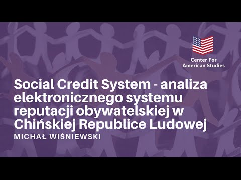 "Social Credit System - analiza elektronicznego systemu reputacji..." - mgr Michał Wiśniewski