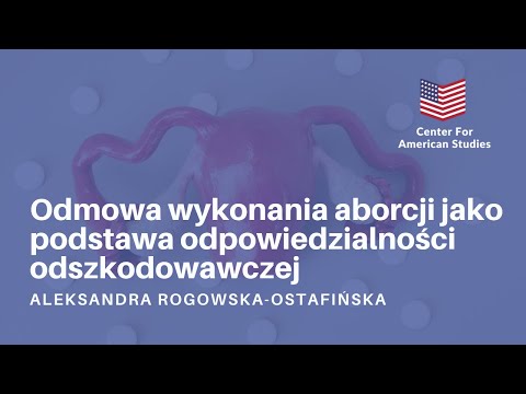 "Odmowa wykonania aborcji jako podstawa odpowiedzialności ..." - mgr Aleksandra Rogowska-Ostafińska