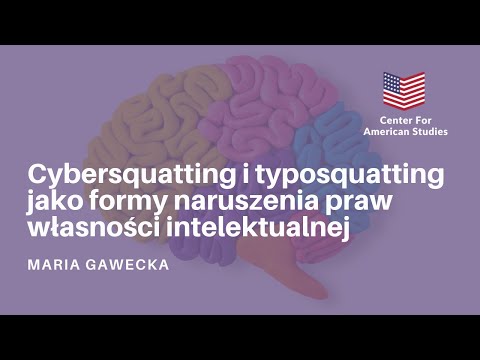 "Cybersquatting i typosquatting jako formy naruszenia praw własności intelektualnej" - Maria Gawecka